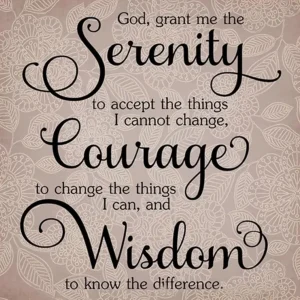 God Grant Me The Serenity.....